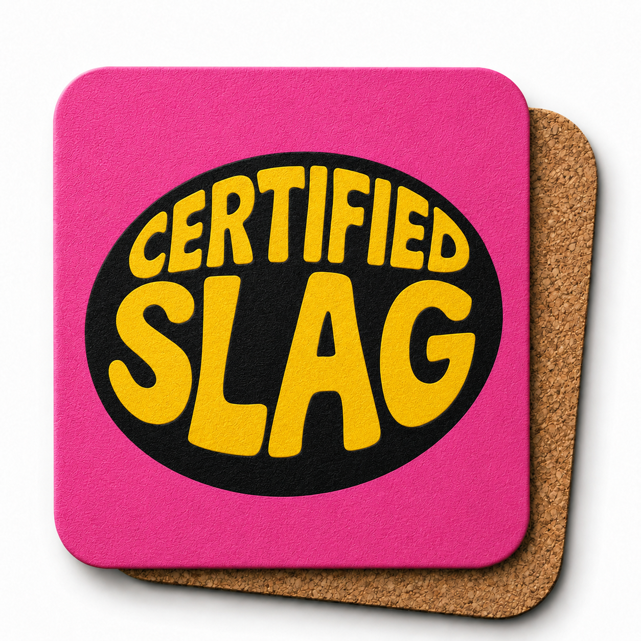 Certified Slag | Cheeky Coasters |