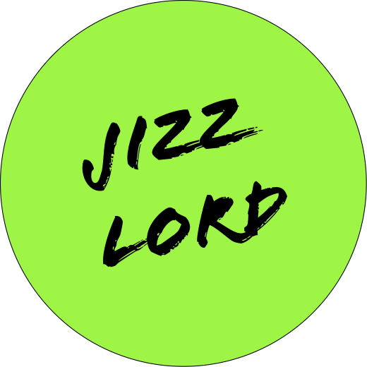 Jizz Lord | Badge | 32mm