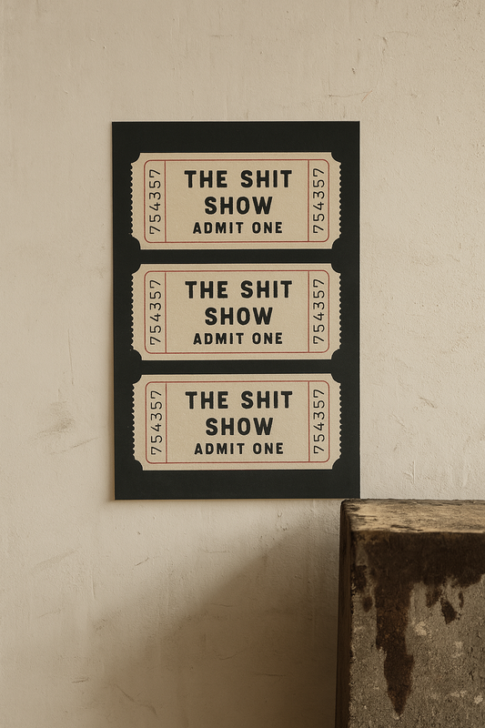 The Shit Show | Problematic Prints | Wall Print A5