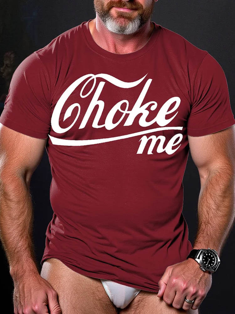 Men's LGBT Gay Pride Choke Me Print T-shirt