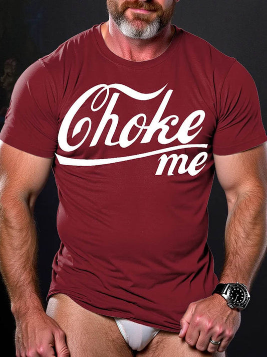 Men's LGBT Gay Pride Choke Me Print T-shirt