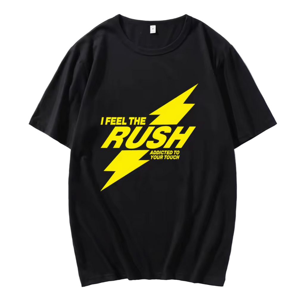 I Feel The RUSH T-Shirt