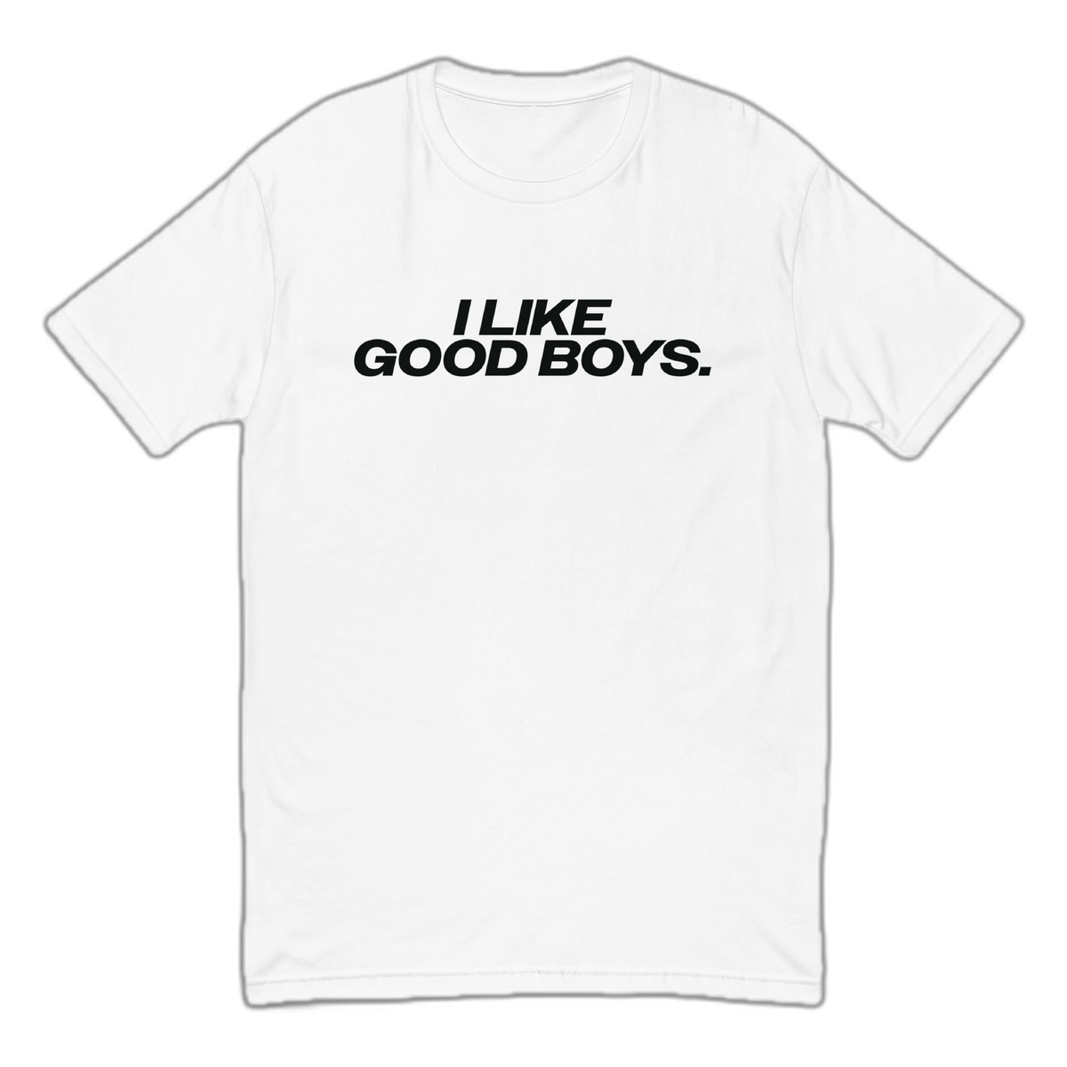 I Like Good Boys Fitted T-Shirt