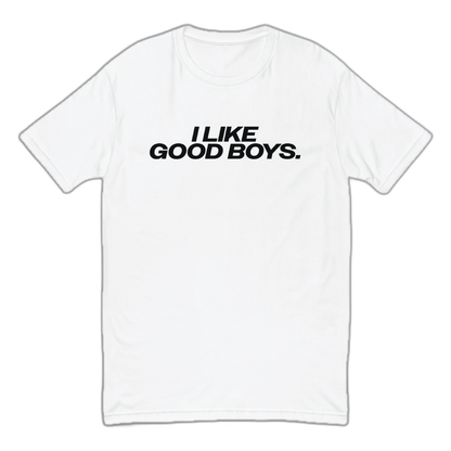 I Like Good Boys Fitted T-Shirt