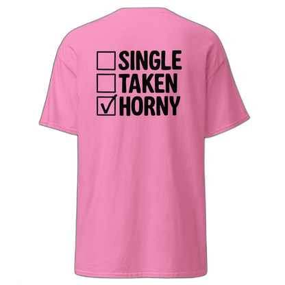 SINGLE TAKEN HORNY T-Shirt (various colours)