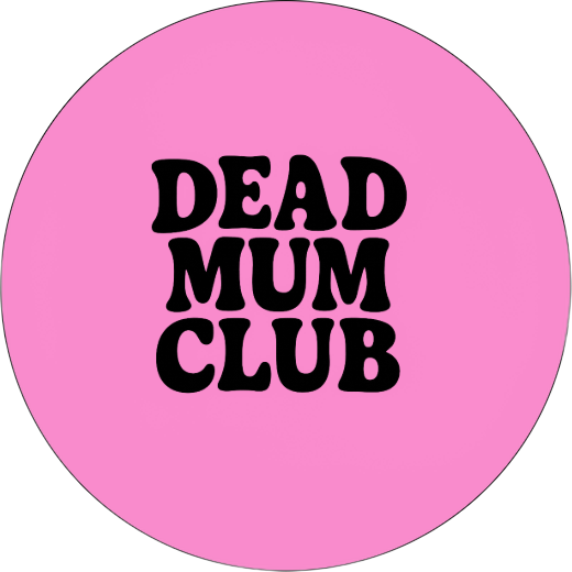Dead Mom Club Badge