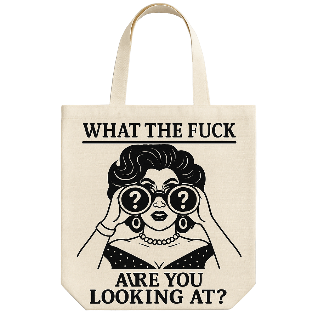 What the Fuck are you looking at? Tote Bag