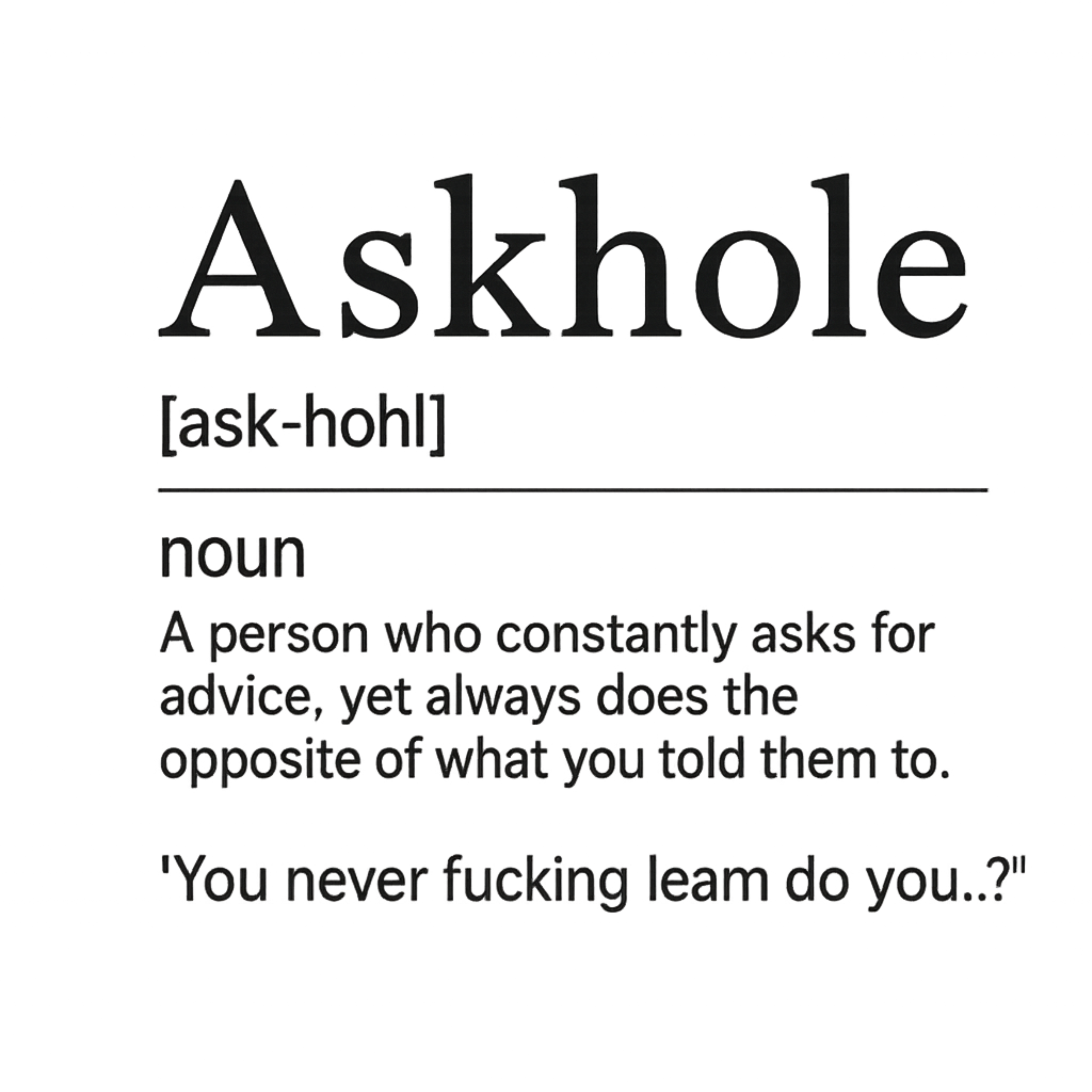 Askhole Definition | Problematic Prints image 0