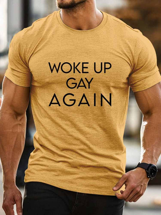 Woke Up Gay Again Slim Crew Neck T-Shirt