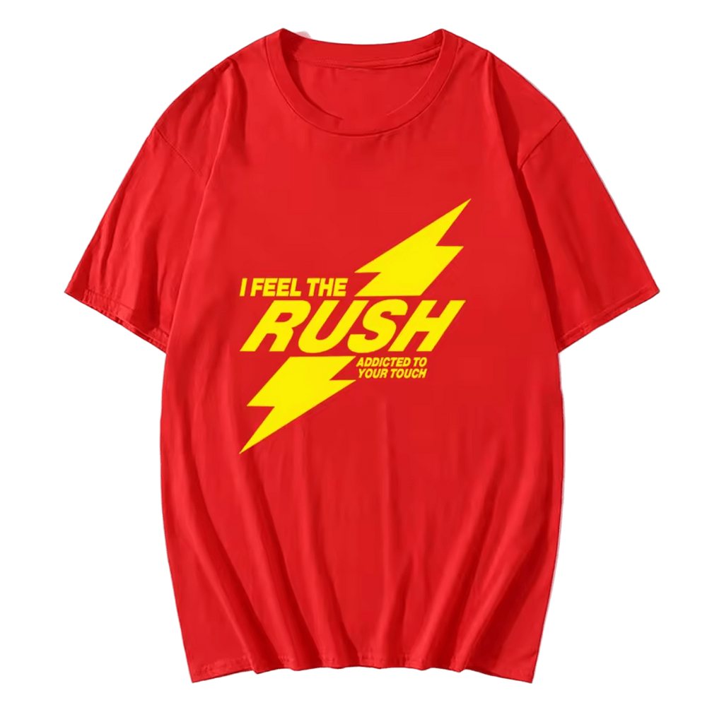 I Feel The RUSH T-Shirt