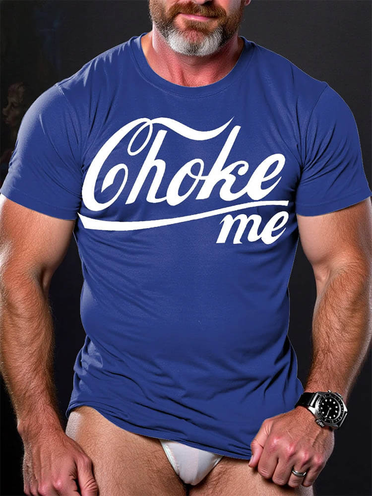Men's LGBT Gay Pride Choke Me Print T-shirt