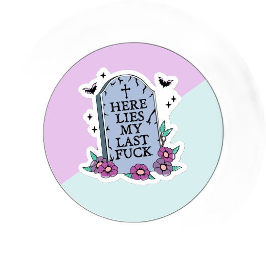 Here lies my last fuck Badge