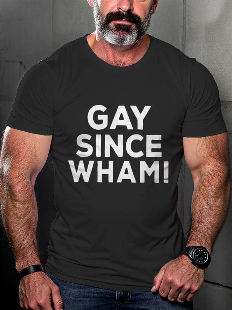 Men's Gay Since Wham Casual Print T-shirt
