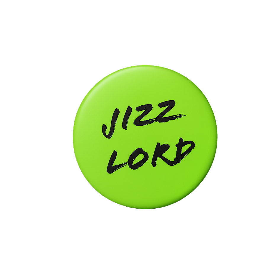 Jizz Lord | Badge | 32mm image 0