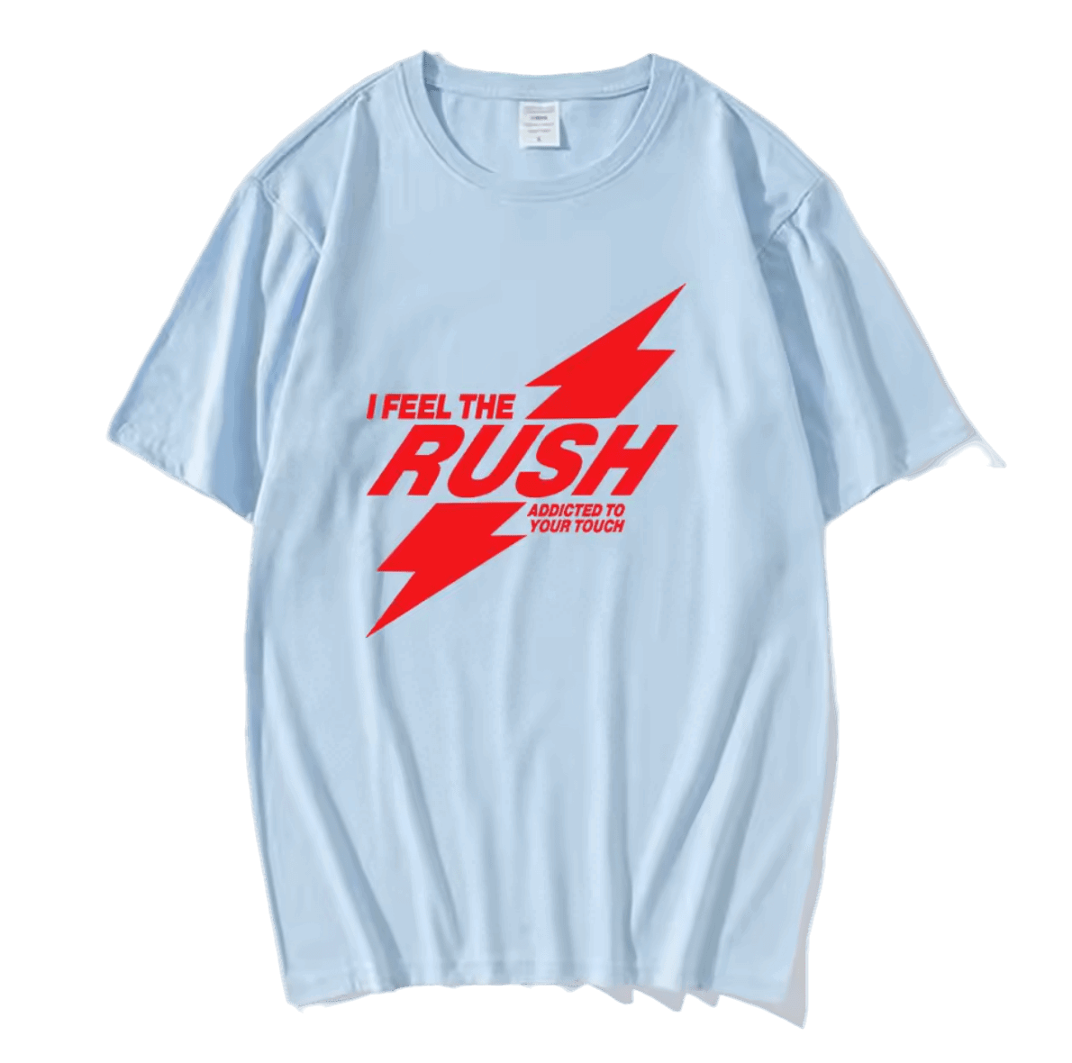 I Feel The RUSH T-Shirt