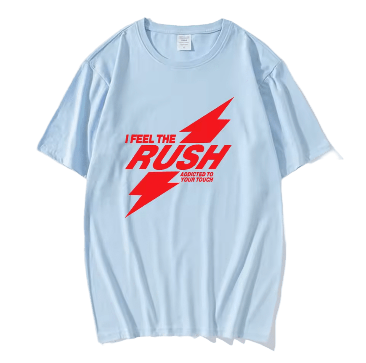 I Feel The RUSH T-Shirt