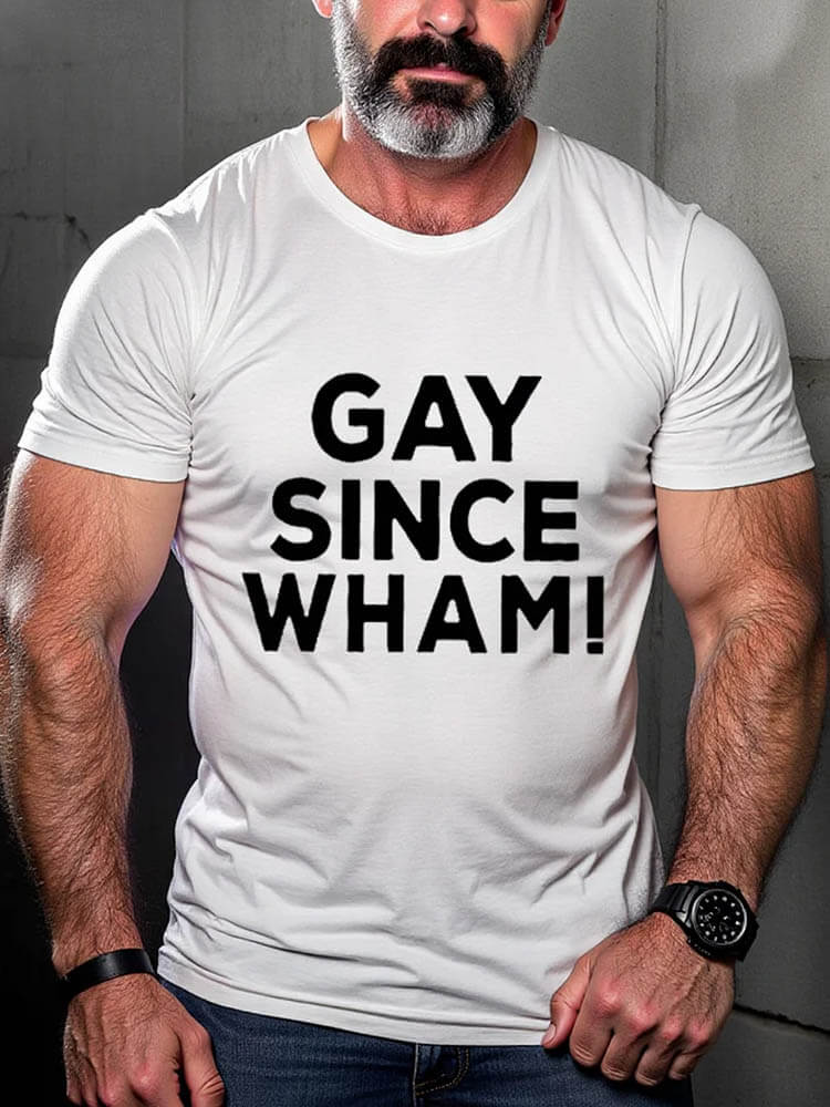 Men's Gay Since Wham Casual Print T-shirt