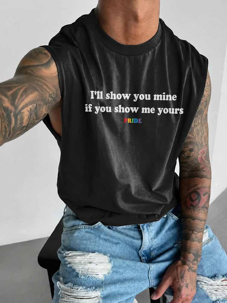 Men's You Show Me Yours Pride Print Wide Shoulder Vest