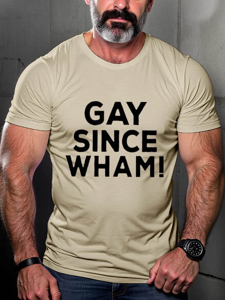 Men's Gay Since Wham Casual Print T-shirt