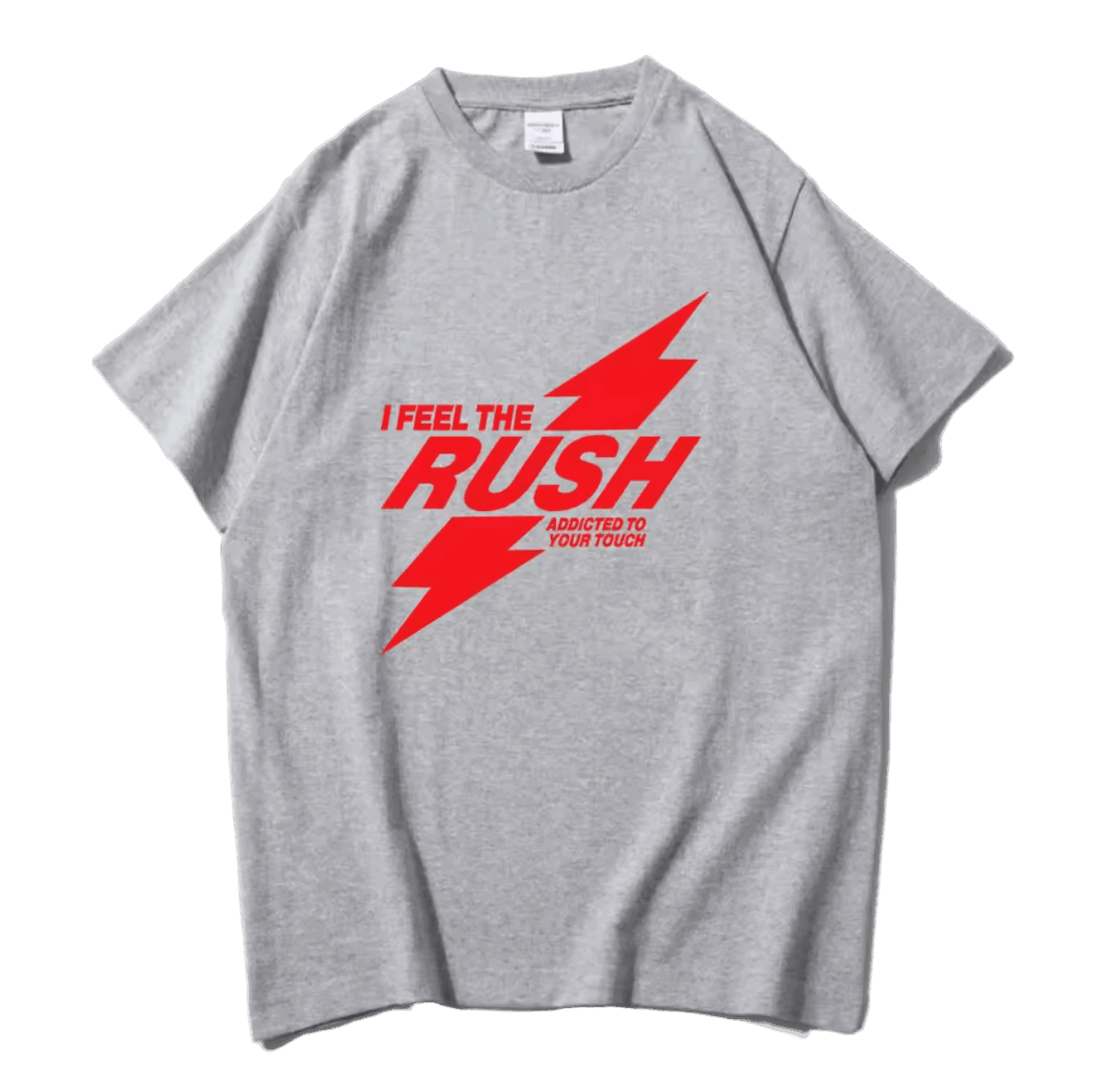 I Feel The RUSH T-Shirt