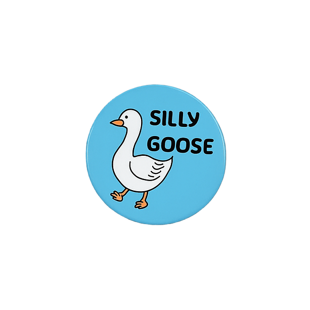 Silly Goose Badge