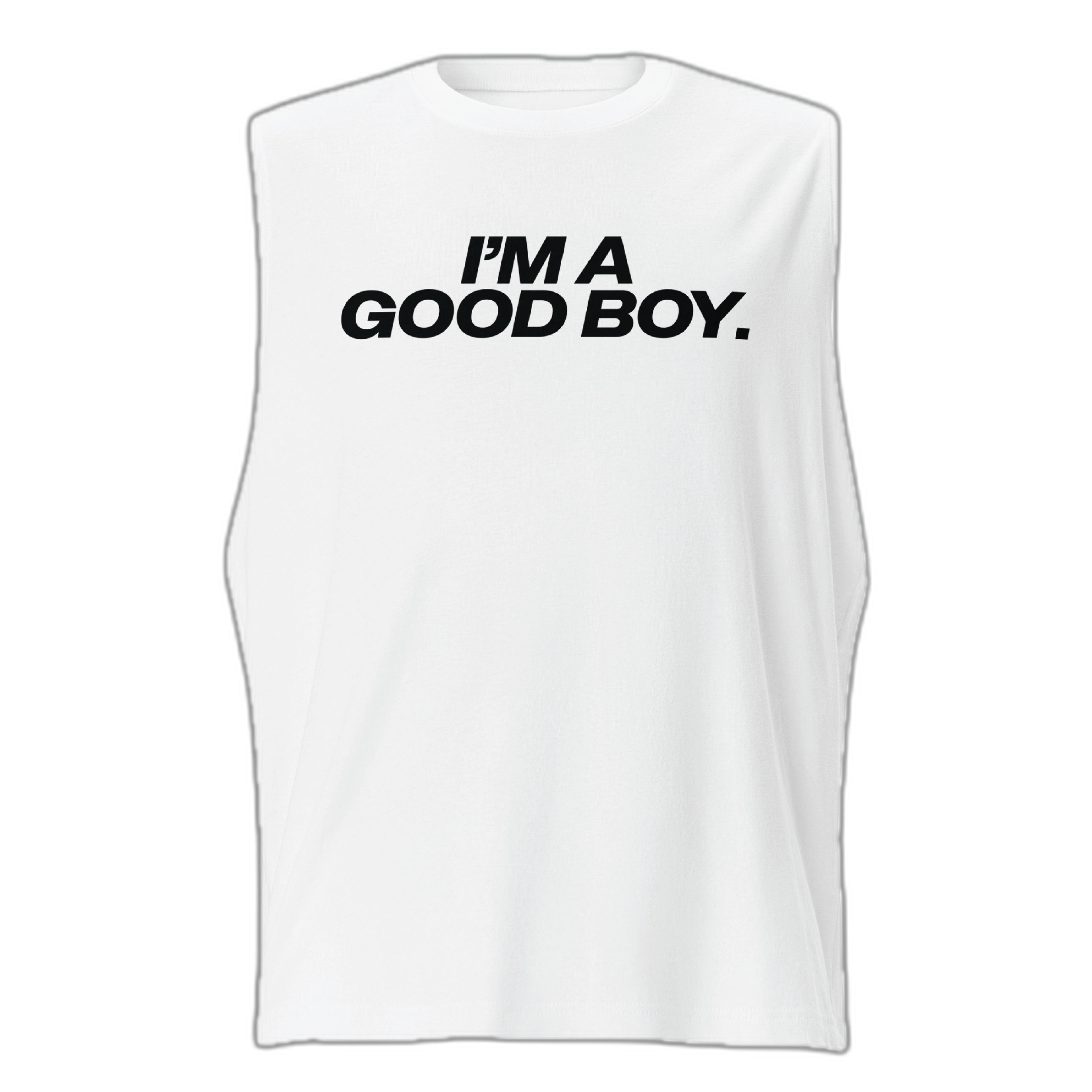 I'm A Good Boy Muscle Shirt