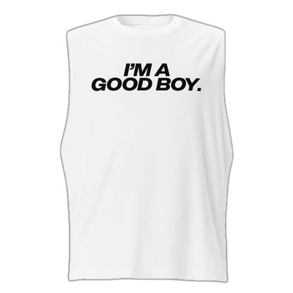 I'm A Good Boy Muscle Shirt