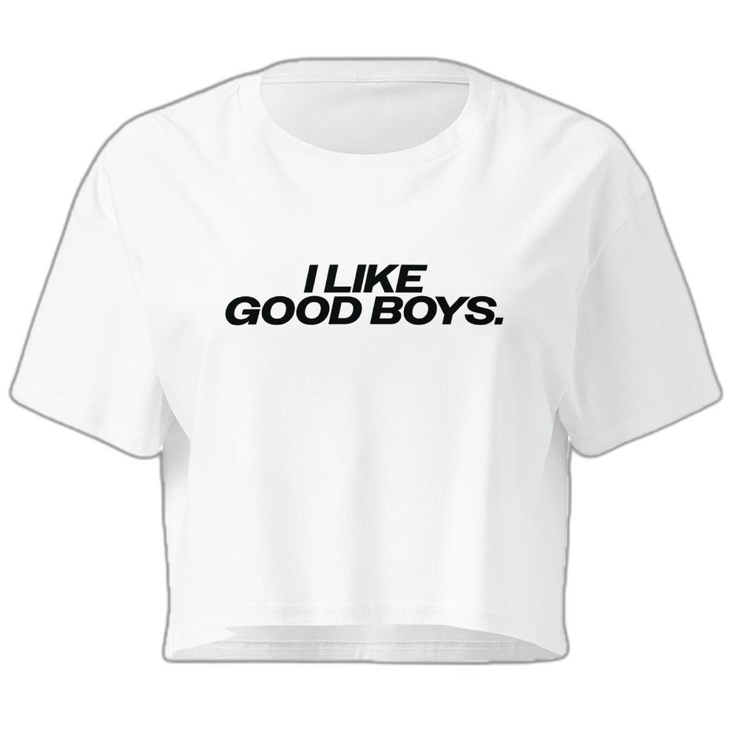 I Like Good Boys Crop Top (Women's Cut - Size Up)