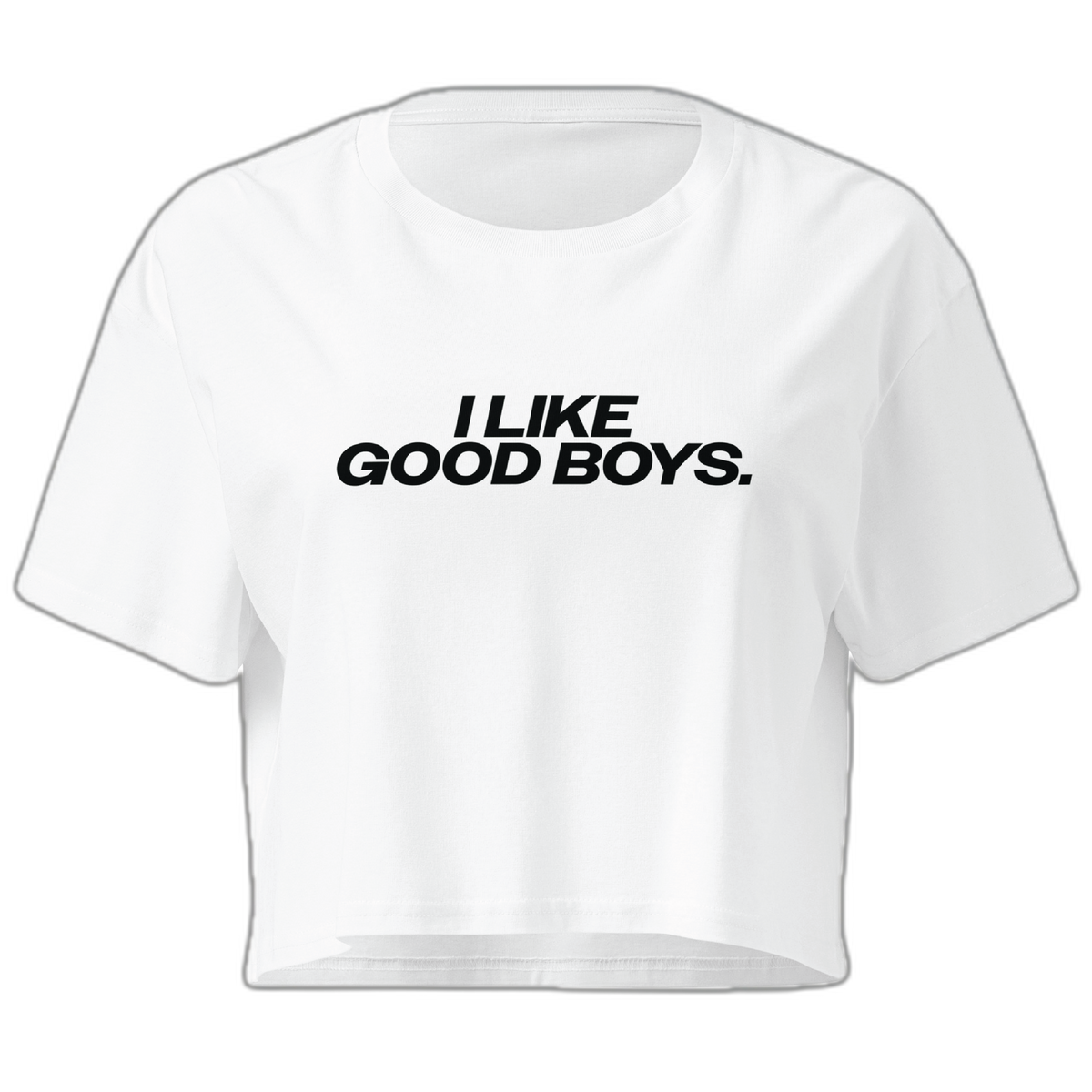 I Like Good Boys Crop Top (Women's Cut - Size Up)