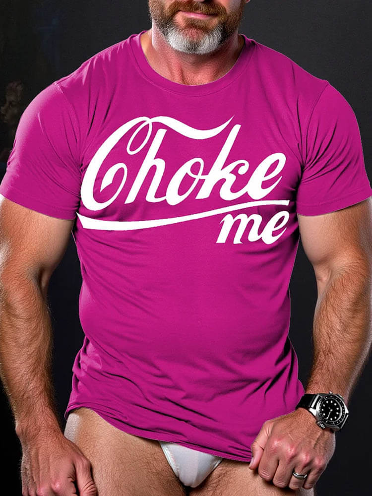 Men's LGBT Gay Pride Choke Me Print T-shirt