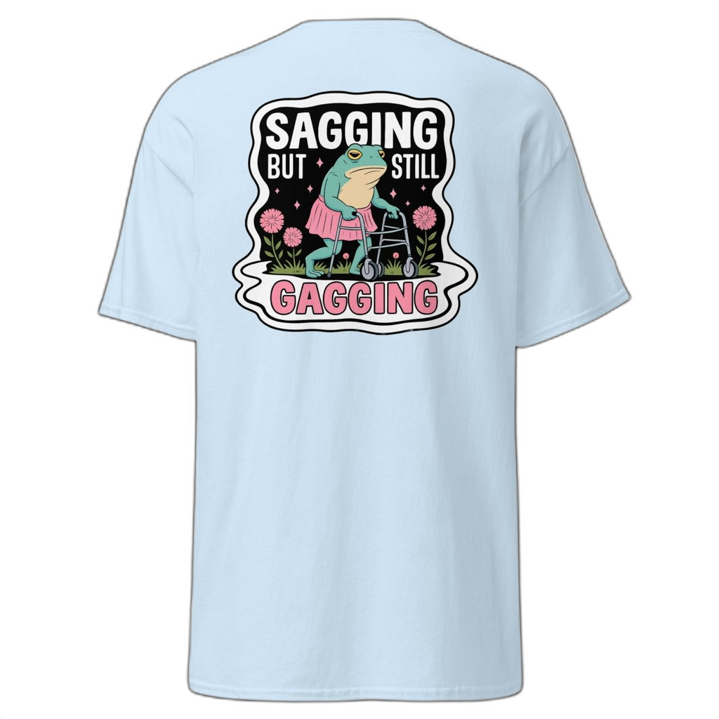 Sagging but still Gagging T-Shirt (various colours)