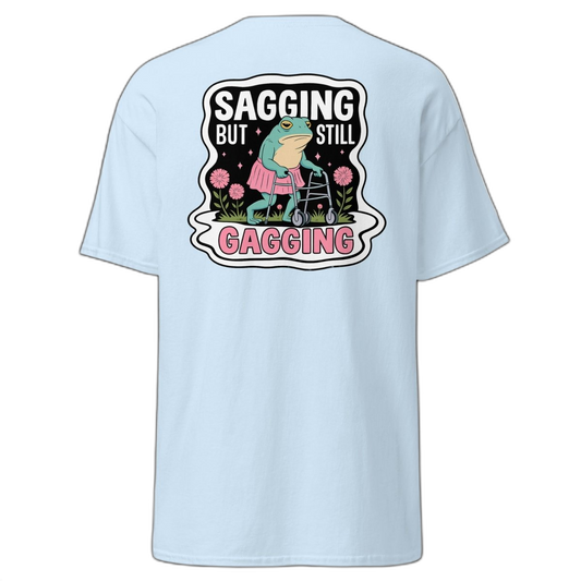 Sagging but still Gagging T-Shirt (various colours)