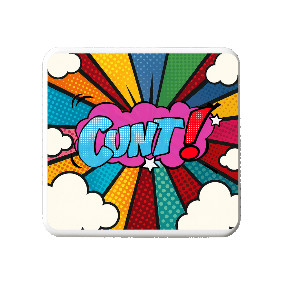 Cunt (Popart) | Mischievous Magnet | 5cm x 5cm