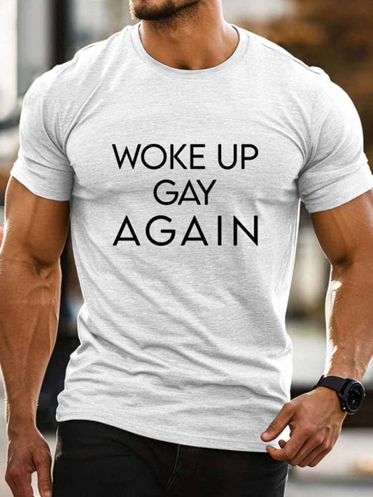 Woke Up Gay Again Slim Crew Neck T-Shirt