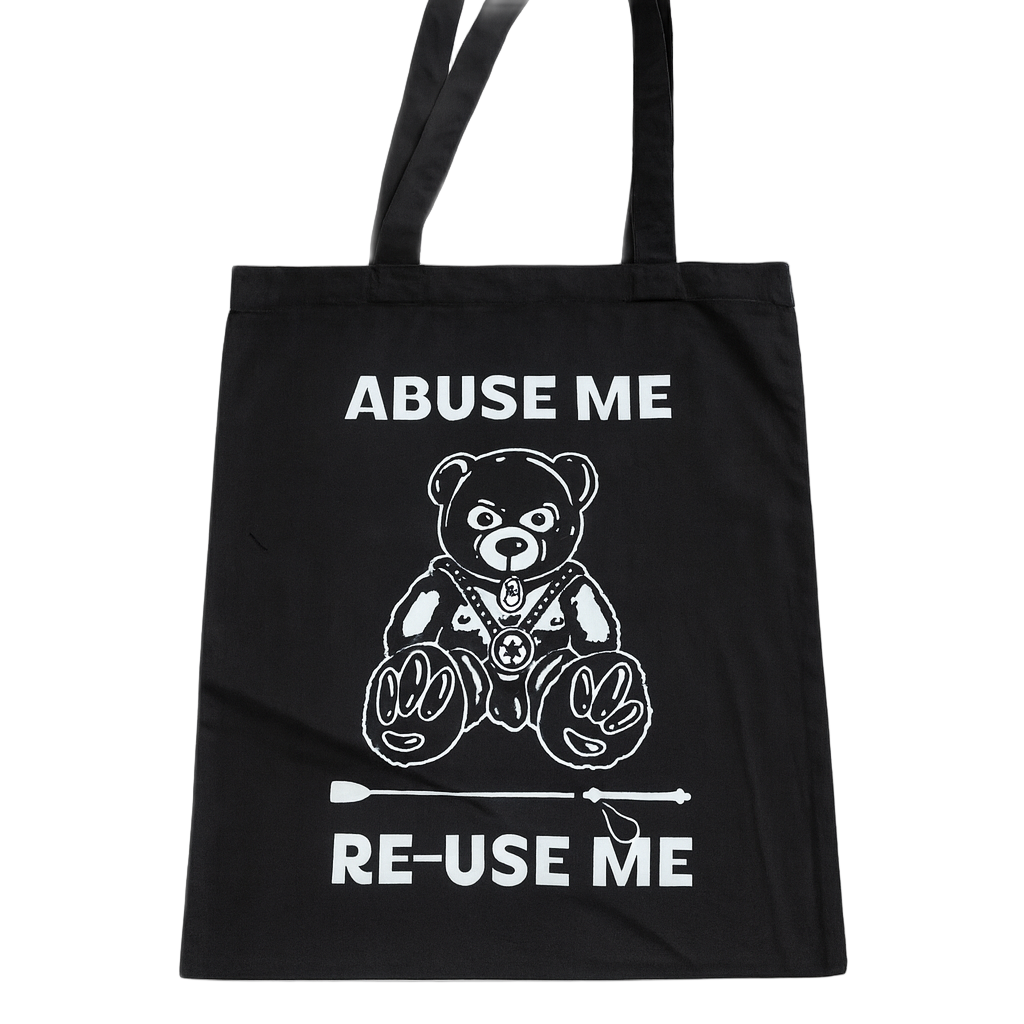 Abuse Me Re-Use Me Tote Bag