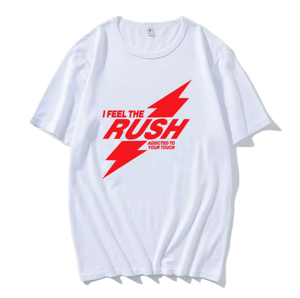 I Feel The RUSH T-Shirt