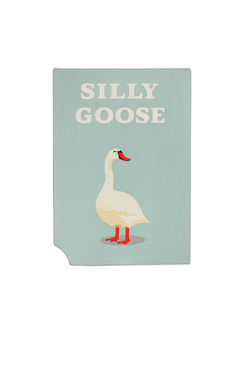 Silly Goose Print