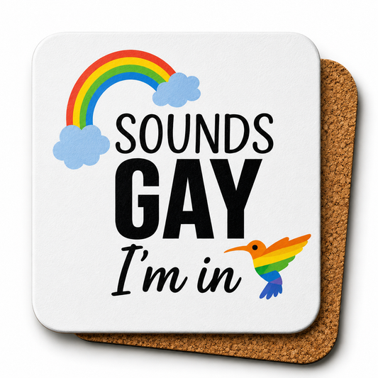 Sounds Gay I'm in | LGBTQ+ Coasters |