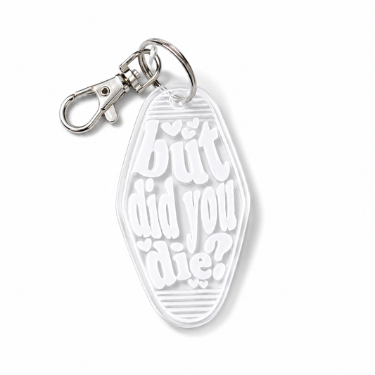 But Did You Die? | Vintage Style Hotel Keychain