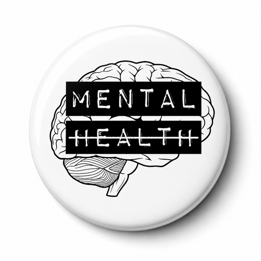 Mental Health | 32mm Button Badge