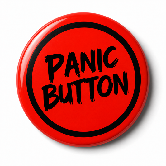 Panic Button| 32mm Button Badge