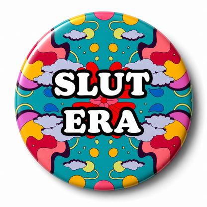 Slut Era | 32mm Button Badge