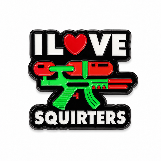 I Love Squirters | Enamel Pin