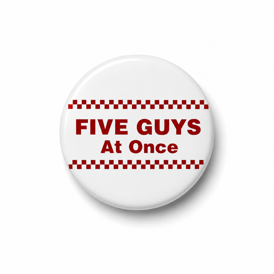 Five guys at once  | Badge | 32mm