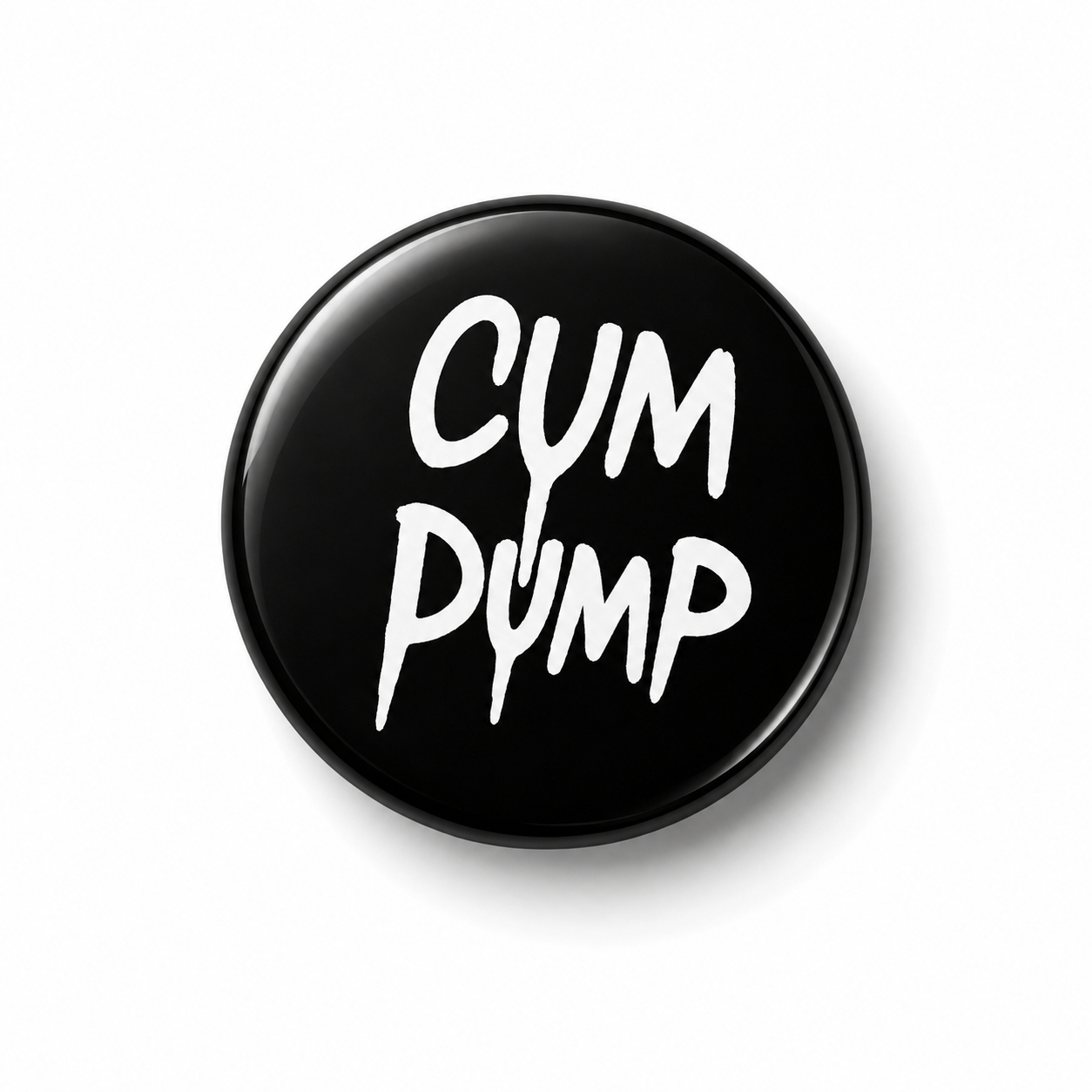 Cum Dump | Badge | 32mm