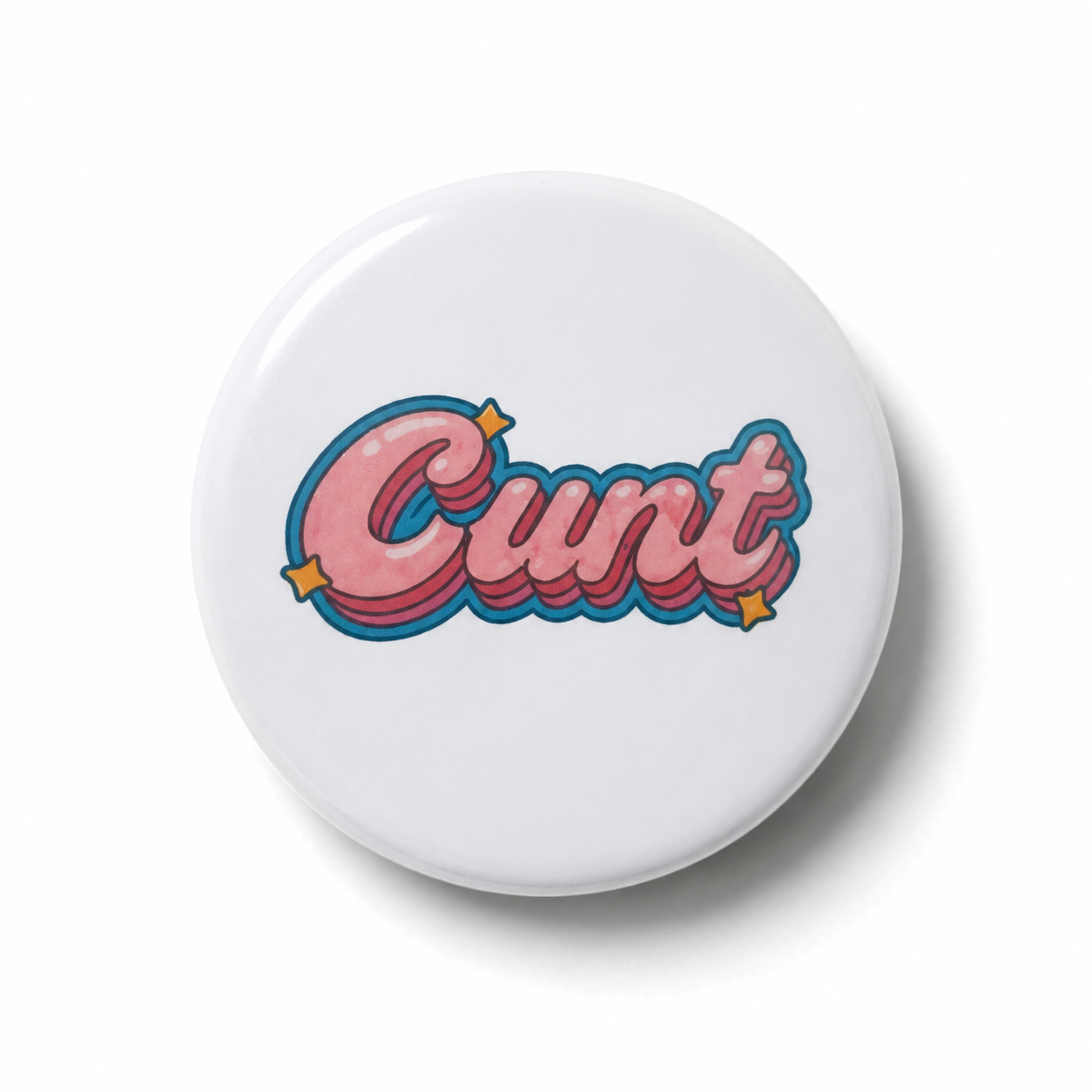 Bubble-gum Cunt | Badge | 32mm