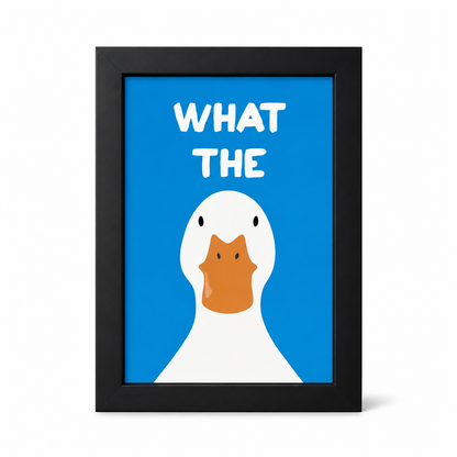 Foul Frame | What The Duck | 6" x 4"