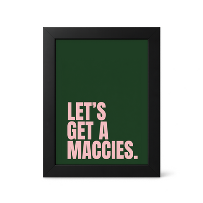 Foul Frame | Let's Get a Maccies | 6" x 4"