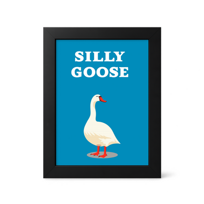 Foul Frame | Silly Goose | 6" x 4"