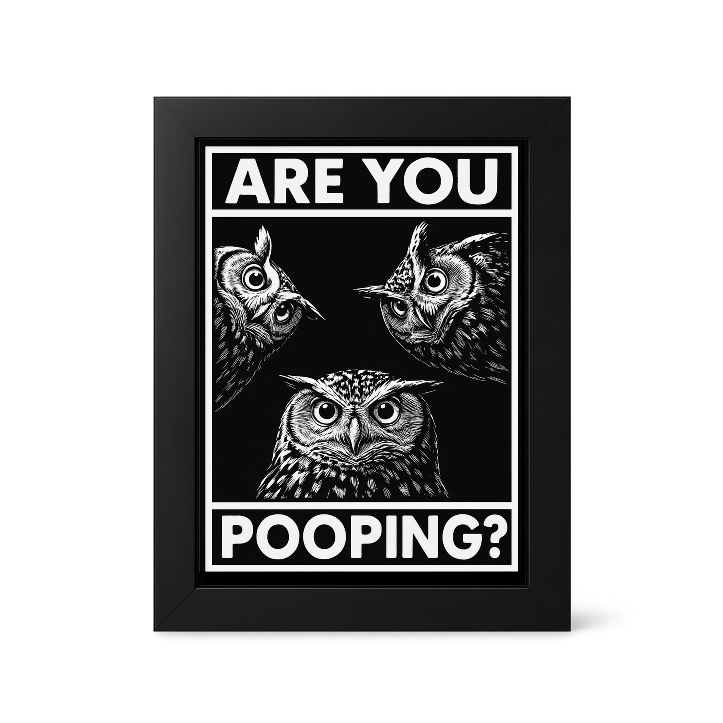 Foul Frame | Are You Pooping | 6" x 4"